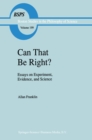 Can that be Right? : Essays on Experiment, Evidence, and Science - eBook