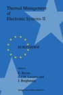 Thermal Management of Electronic Systems II : Proceedings of EUROTHERM Seminar 45, 20-22 September 1995, Leuven, Belgium - eBook