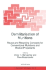 Demilitarisation of Munitions : Reuse and Recycling Concepts for Conventional Munitions and Rocket Propellants - eBook