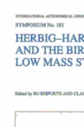 Herbig-Haro Flows and the Birth of Low Mass Stars : Proceedings of the 182nd Symposium of the International Astronomical Union, Held in Chamonix, France, 20-26 January 1997 - eBook