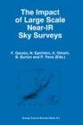 The Impact of Large Scale Near-IR Sky Surveys : Proceedings of a Workshop held at Puerto de la Cruz, Tenerife(Spain), 22-26 April 1996 - eBook