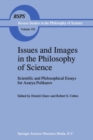 Issues and Images in the Philosophy of Science : Scientific and Philosophical Essays in Honour of Azarya Polikarov - eBook