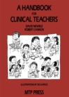 A Handbook for Clinical Teachers - eBook