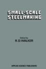 Small-Scale Steelmaking - Book