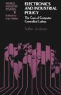 Electronics and Industrial Policy : The case of computer controlled lathes - Book