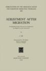 Adjustment After Migration : A longitudinal study of the process of adjustment by refugees to a new environment - eBook