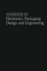 Handbook Of Electronics Packaging Design and Engineering - Book