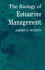 The Biology of Estuarine Management - Book