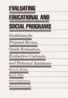 Evaluating Educational and Social Programs : Guidelines for Proposal Review, Onsite Evaluation, Evaluation Contracts, and Technical Assistance - eBook