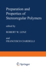 Preparation and Properties of Stereoregular Polymers : Based upon the Proceedings of the NATO Advanced Study Institute held at Tirrennia, Pisa, Italy, October 3-14, 1978 - eBook