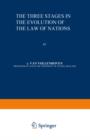 The Three Stages in the Evolution of the Law of Nations - eBook