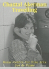 Chantal Akerman : Travelling - Book