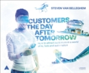 Customers the Day After Tomorrow : How to Attract Customers in a World of AI, Bots and Automation - Book