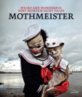 Mothmeister : Weird and Wonderful Post-Mortem Fairy Tales - Book