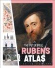 The Peter Paul Rubens Atlas : The Great Atlas of the Old Flemish Masters - Book
