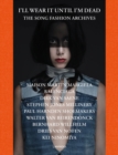 I'll Wear It Until I'm Dead : The Song Fashion Collection - Book