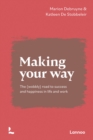Making Your Way : The (wobbly) road to success and happiness in life and work - Book