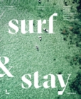 Surf & Stay : 7 Road Trips in Europe - Book
