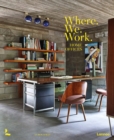 Where We Work : Home Offices - Book