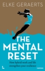 The Mental Reset : How hybrid work and life strengthen your resilience - Book