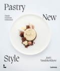 Pastry New Style : Classic Creations Reinvented - Book