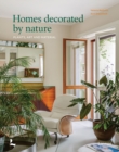 Interiors Decorated by Nature : plants, decoration, art, textiles, textures - Book
