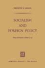 Socialism and Foreign Policy : Theory and Practice in Britain to 1931 - Book