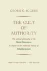 The Cult of Authority : The Political Philosophy of the Saint-Simonians a Chapter in the Intellectual History of Totalitarianism - Book
