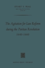 The Agitation for Law Reform during the Puritan Revolution 1640-1660 - eBook