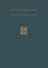 The Netherlands and the United States : Their Relations in the Beginning of the Nineteenth Century - eBook