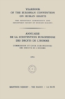 Yearbook of the European Convention on Human Rights / Annuaire de la Convention Europeenne des Droits de L'Homme : The European Commission and Europan Court of Human Rights / Commission et Cour Europe - eBook
