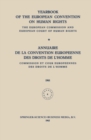 Yearbook of the European Convention on Human Rights / Annuaire de la Convention Europeenne des Droits de L'Homme : The European Commission and European Court of Human Rights / Commission et Cour Europ - eBook