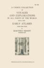 A Choice Collection of Voyages and Explorations in All Parts of the World Also a Few Early Atlases : From the Stock of Martinus Nijhoff Bookseller - eBook