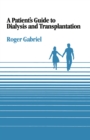 A Patient's Guide to Dialysis and Transplantation - eBook