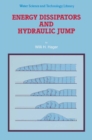 Energy Dissipators and Hydraulic Jump - eBook