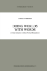Doing Worlds with Words : Formal Semantics without Formal Metaphysics - eBook