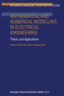 Mathematical and Numerical Modelling in Electrical Engineering Theory and Applications - eBook