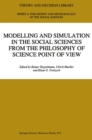 Modelling and Simulation in the Social Sciences from the Philosophy of Science Point of View - eBook