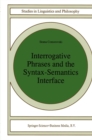 Interrogative Phrases and the Syntax-Semantics Interface - eBook