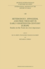 Heterodoxy, Spinozism, and Free Thought in Early-Eighteenth-Century Europe : Studies on the Traite des Trois Imposteurs - eBook