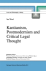 Kantianism, Postmodernism and Critical Legal Thought - eBook
