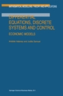 Differential Equations, Discrete Systems and Control : Economic Models - eBook