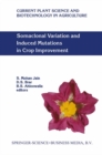 Somaclonal Variation and Induced Mutations in Crop Improvement - eBook