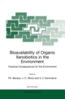 Bioavailability of Organic Xenobiotics in the Environment : Practical Consequences for the Environment - eBook