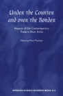 Under the Counter and Over the Border : Aspects of the Contemporary Trade in Illicit Arms - eBook