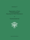 Regeneration of Plants in Arid Ecosystems Resulting from Patch Disturbance - eBook