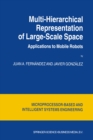 Multi-Hierarchical Representation of Large-Scale Space : Applications to Mobile Robots - eBook
