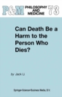 Can Death Be a Harm to the Person Who Dies? - eBook