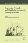Developing Principles and Models for Sustainable Forestry in Sweden - eBook