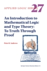 An Introduction to Mathematical Logic and Type Theory : To Truth Through Proof - eBook